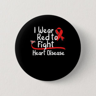 I Wear Red To Fight Heart Disease Awareness Mum Na 6 Cm Round Badge