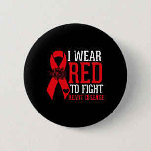 I Wear Red To Fight Heart Disease Awareness Red Ri 6 Cm Round Badge