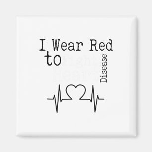 I Wear Red To Fight Heart Disease Saying Magnet