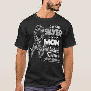 I Wear Silver For My Mum Parkinson disease Awaren T-Shirt