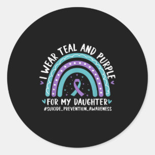 I Wear Teal &amp; Purple For Daughter Suicide Prev Classic Round Sticker