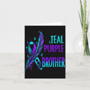I Wear Teal &amp; Purple For My Brother Suicide Pr Card