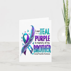 I Wear Teal & Purple For My Brother Suicide Pr Card