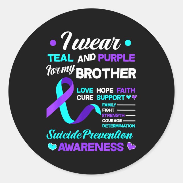 I Wear Teal &amp; Purple For My Brother Suicide Pr Classic Round Sticker (Front)