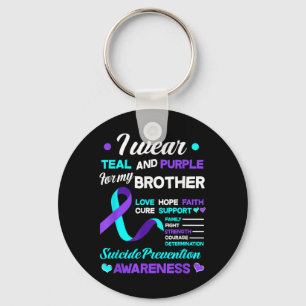 I Wear Teal & Purple For My Brother Suicide Pr Key Ring