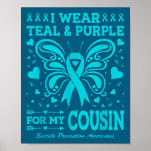 I Wear Teal & Purple For My Cousin Poster