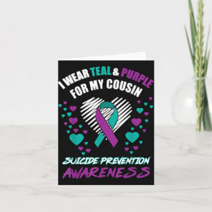 I Wear Teal&amp;purple For My Cousin Suicide Preve Card
