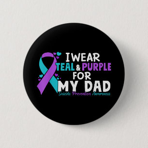 I Wear Teal & Purple For My Dad Suicide Preven 6 Cm Round Badge