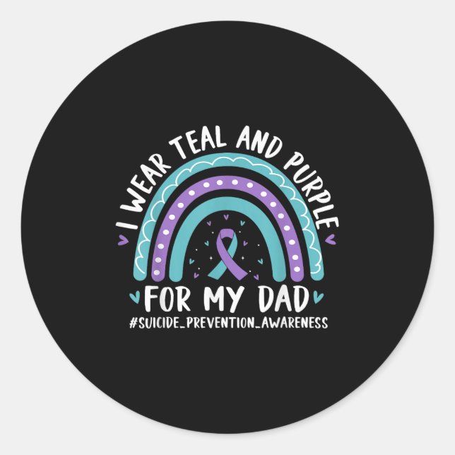 I Wear Teal &amp; Purple For My Dad Suicide Preven Classic Round Sticker (Front)