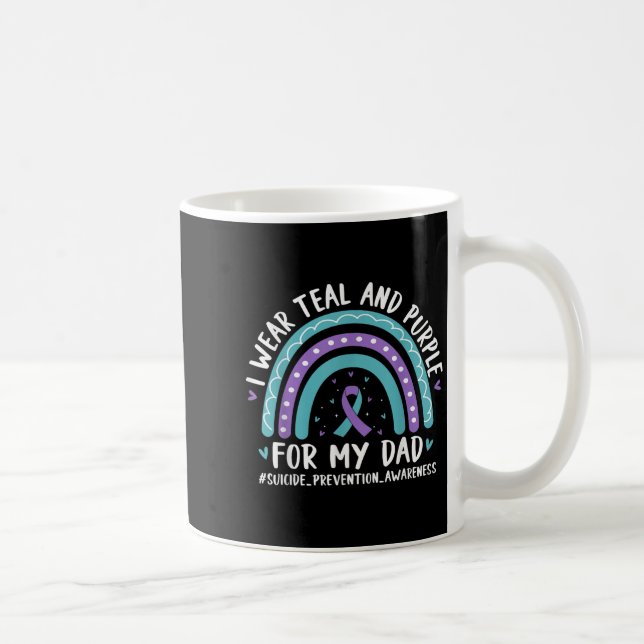 I Wear Teal &amp; Purple For My Dad Suicide Preven Coffee Mug (Right)
