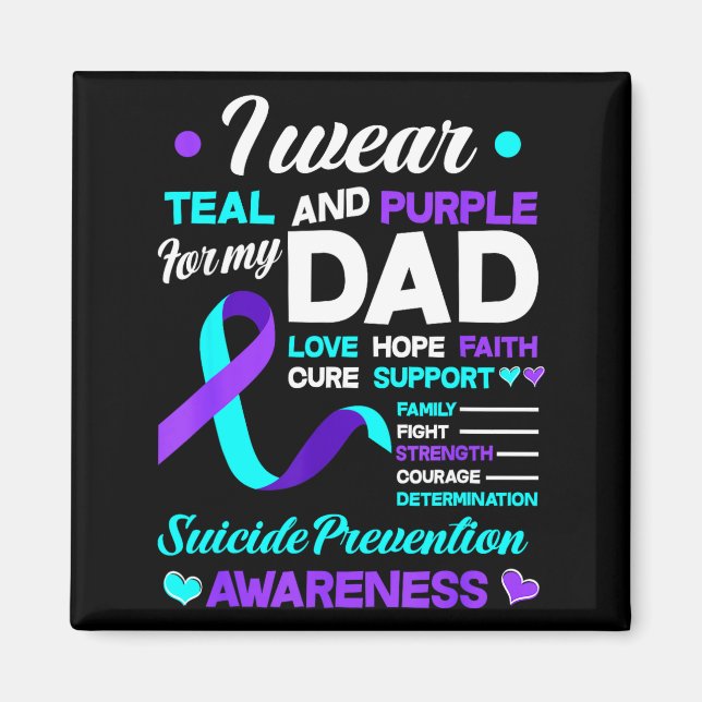 I Wear Teal &amp; Purple For My Dad Suicide Preven Magnet (Front)