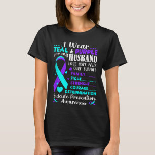 I Wear Teal &amp; Purple For My Husband Suicide Pr T-Shirt