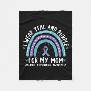 I Wear Teal & Purple For My Mom Suicide Preven Fleece Blanket