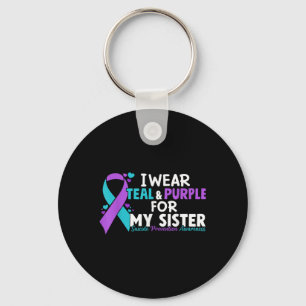 I Wear Teal & Purple For My Sister Suicide Pre Key Ring