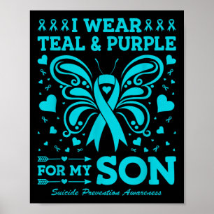 I Wear Teal & Purple For My Son Poster