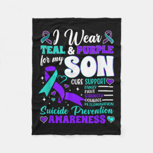 I Wear Teal & Purple For My Son Suicide Preven Fleece Blanket