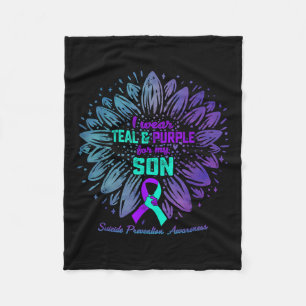 I Wear Teal & Purple For My Son Suicide Preven Fleece Blanket