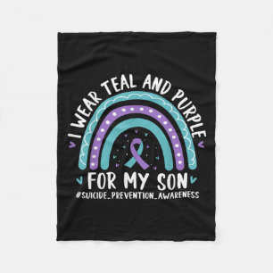 I Wear Teal & Purple For My Son Suicide Preven Fleece Blanket