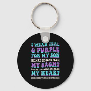 I Wear Teal & Purple For My Son Suicide Preven Key Ring