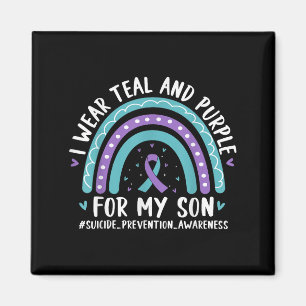 I Wear Teal & Purple For My Son Suicide Preven Magnet