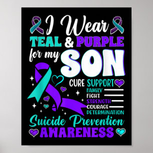 I Wear Teal & Purple For My Son Suicide Preven Poster