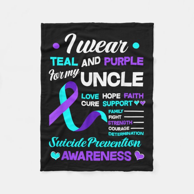 I Wear Teal &amp; Purple For My Uncle Suicide Prev Fleece Blanket (Front)