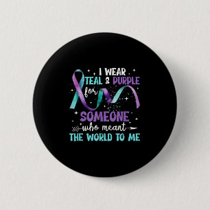 I Wear Teal &amp; Purple For Someone I Love Suicid 6 Cm Round Badge