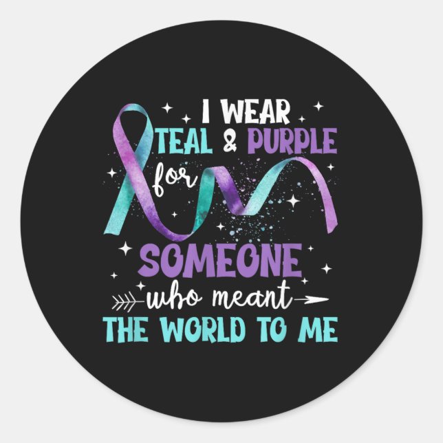 I Wear Teal &amp; Purple For Someone I Love Suicid Classic Round Sticker (Front)