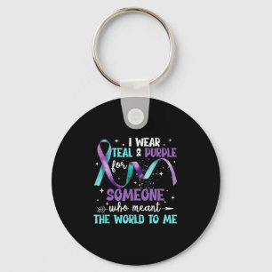 I Wear Teal &amp; Purple For Someone I Love Suicid Key Ring