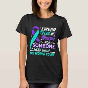 I Wear Teal &amp; Purple For Someone I Love Suicid T-Shirt