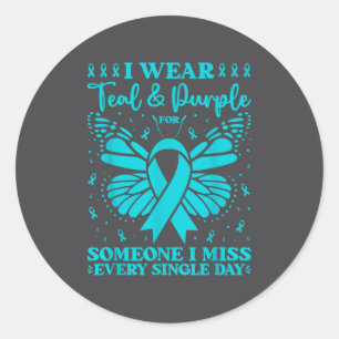 I Wear Teal & Purple For Someone I Miss Every Classic Round Sticker