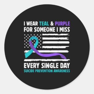 I Wear Teal &amp; Purple For Someone I Miss Suicid Classic Round Sticker