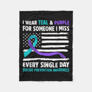 I Wear Teal & Purple For Someone I Miss Suicid Fleece Blanket
