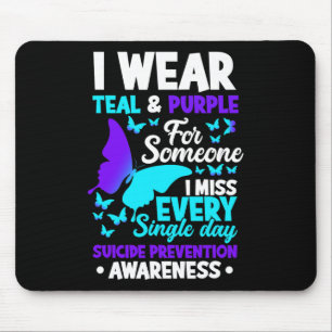 I Wear Teal &amp; Purple For Someone I Miss Suicid Mouse Mat