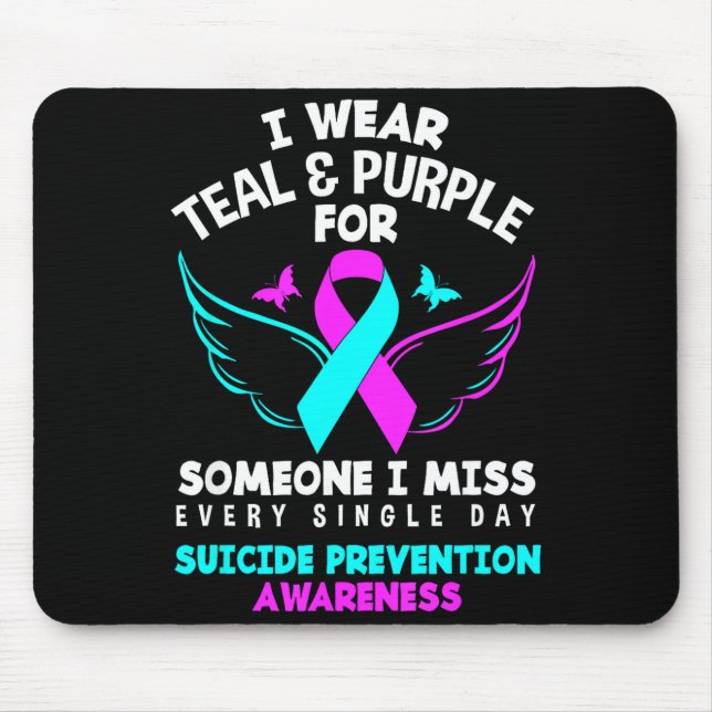 I Wear Teal &amp; Purple For Someone I Miss Suicid Mouse Mat (Front)