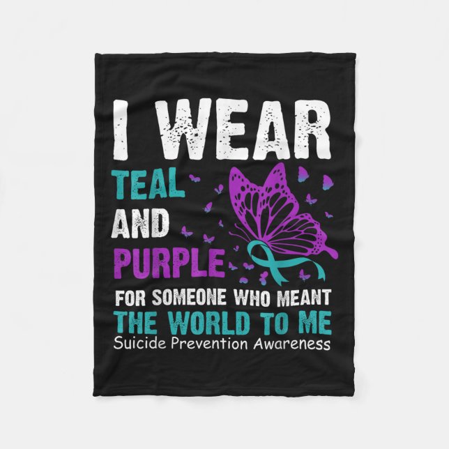 I Wear Teal &amp; Purple For Someone Who Meant The Fleece Blanket (Front)