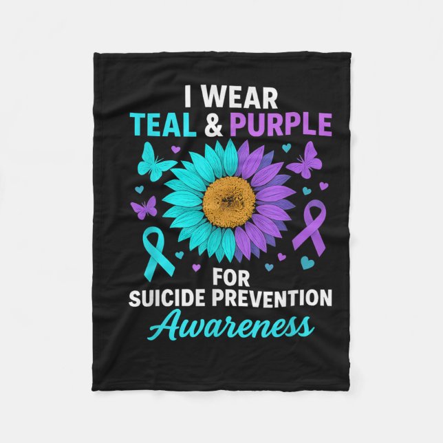 I Wear Teal &amp; Purple For Suicide Prevention Aw Fleece Blanket (Front)