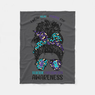 I Wear Teal &amp; Purple For Suicide Prevention Aw Fleece Blanket