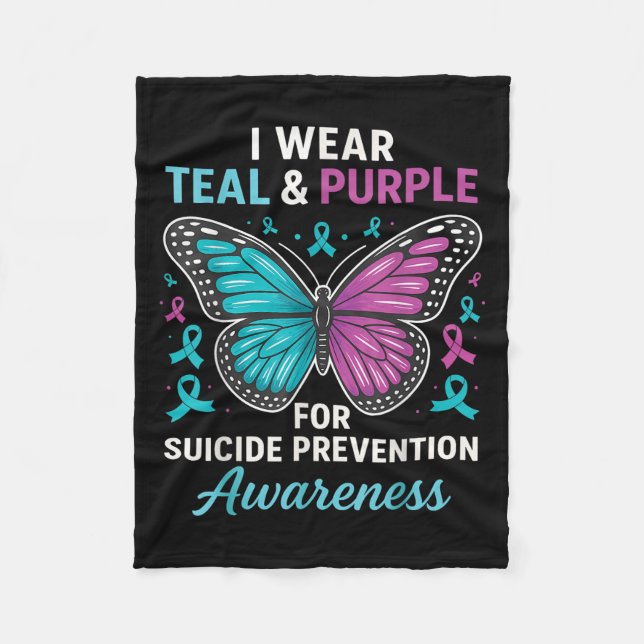 I Wear Teal &amp; Purple For Suicide Prevention Aw Fleece Blanket (Front)