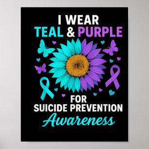 I Wear Teal & Purple For Suicide Prevention Aw Poster