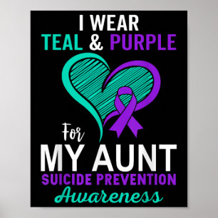 I Wear Teal & Purple In Memory Of My Aunt Suic Poster