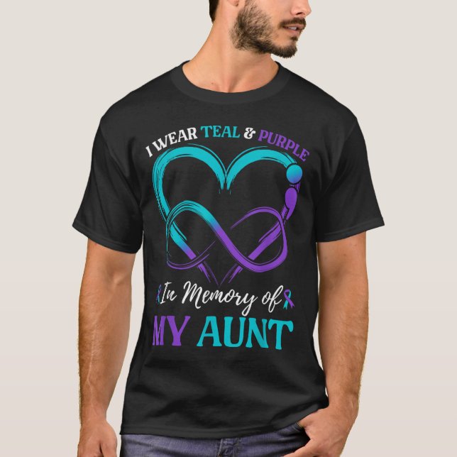 I Wear Teal &amp; Purple In Memory Of My Aunt  T-Shirt (Front)