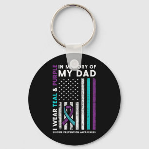 I Wear Teal & Purple In Memory Of My Dad Suici Key Ring