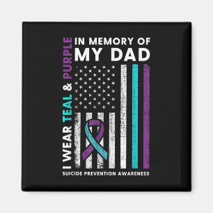 I Wear Teal & Purple In Memory Of My Dad Suici Magnet