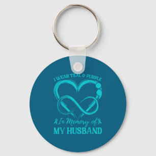 I Wear Teal & Purple In Memory Of My Husband Key Ring