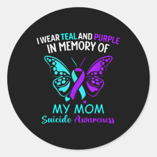 I Wear Teal & Purple In Memory Of My Mum Suici Classic Round Sticker