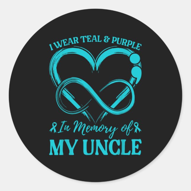 I Wear Teal &amp; Purple In Memory Of My Uncle  Classic Round Sticker (Front)