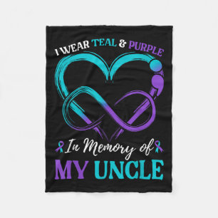 I Wear Teal & Purple In Memory Of My Uncle  Fleece Blanket