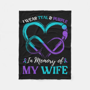I Wear Teal & Purple In Memory Of My Wife  Fleece Blanket