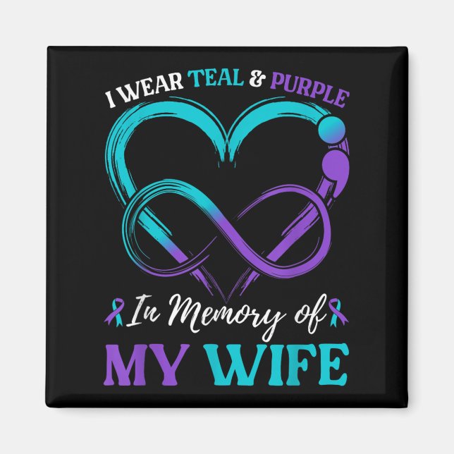 I Wear Teal &amp; Purple In Memory Of My Wife  Magnet (Front)